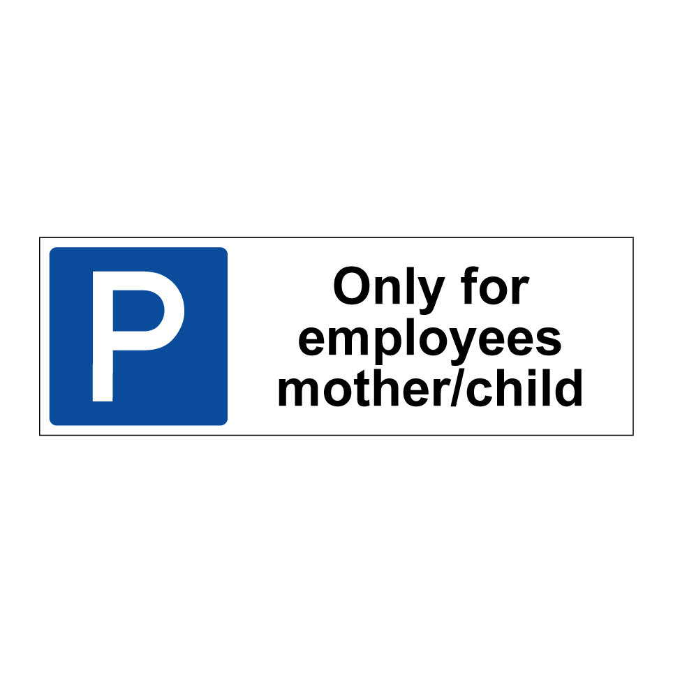 Only for employees mother/child