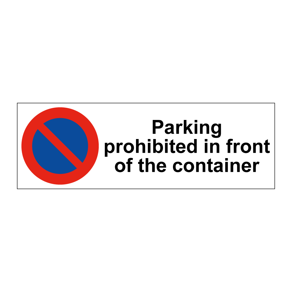 Parking prohibited in front of the container