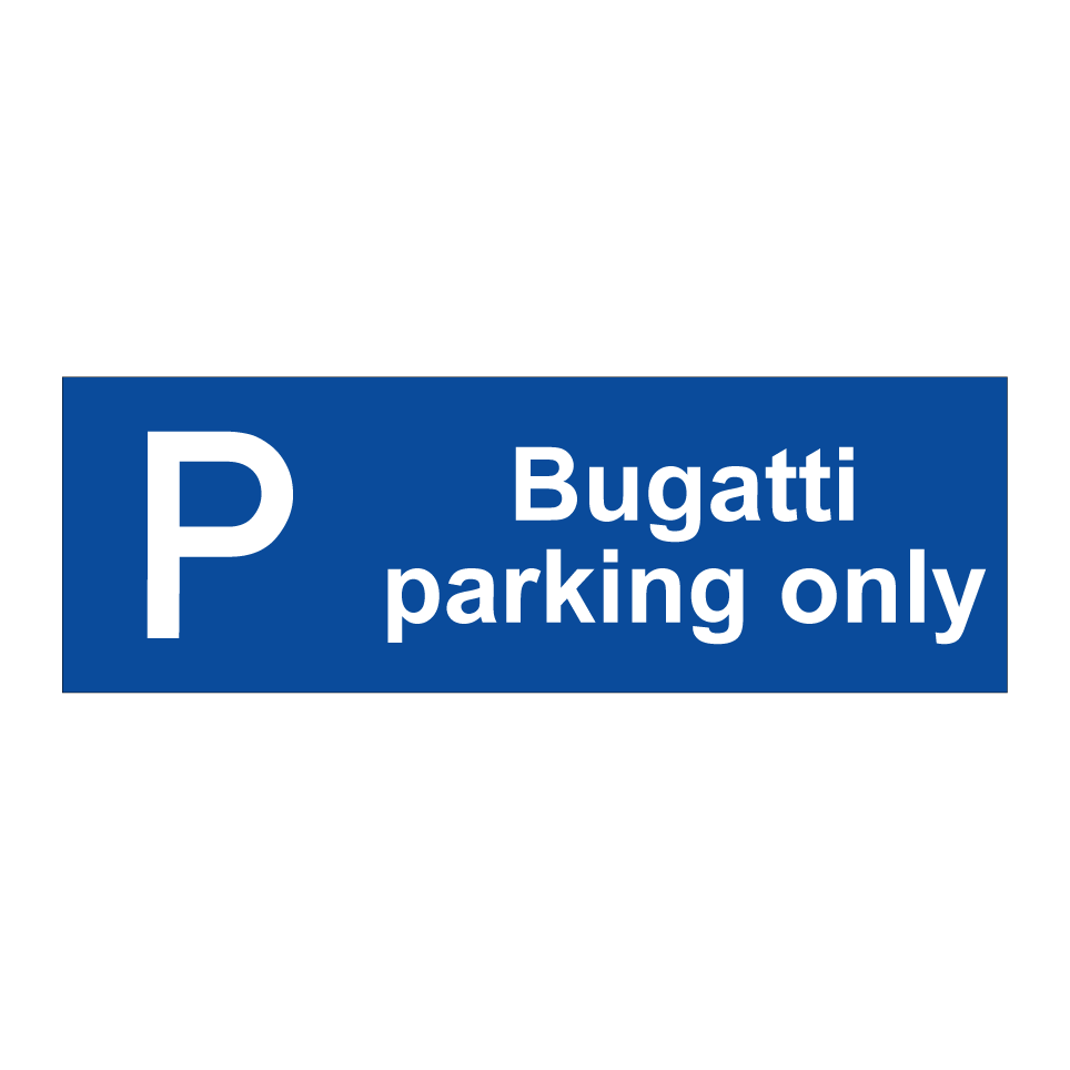 Bugatti parking only