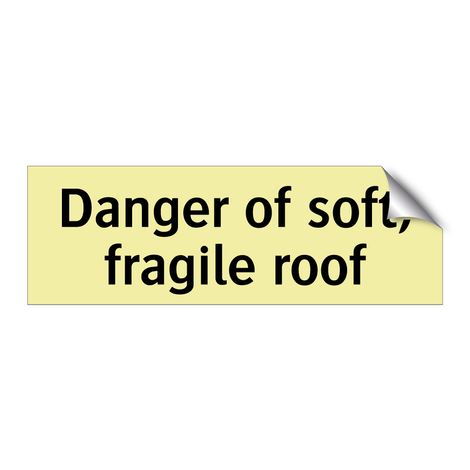 Danger of soft, fragile roof