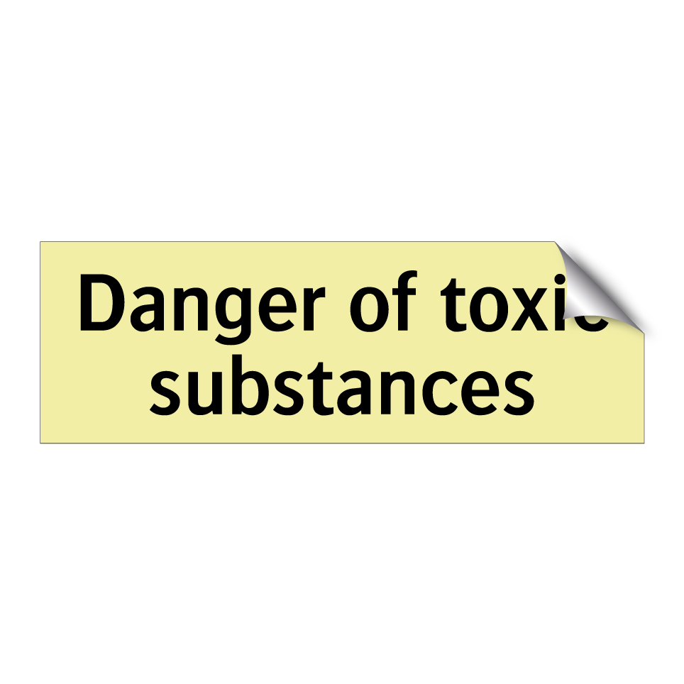 Danger of toxic substances
