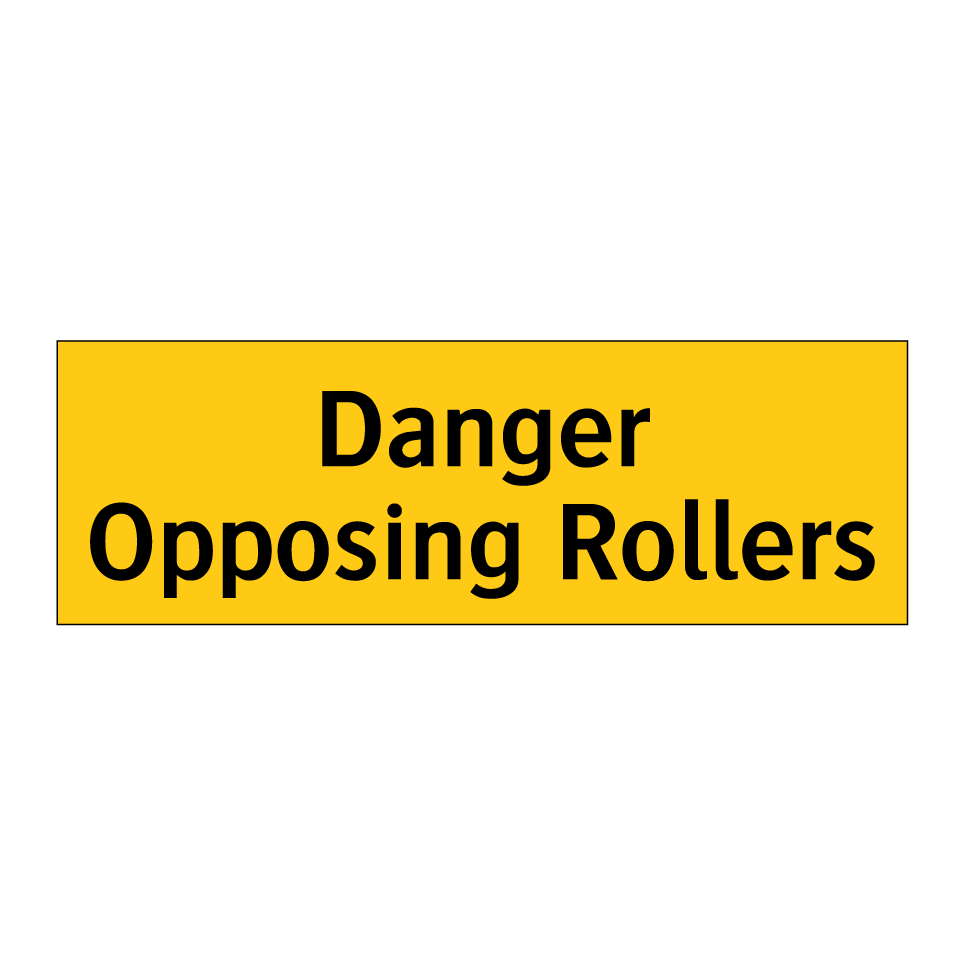 Danger Opposing Rollers
