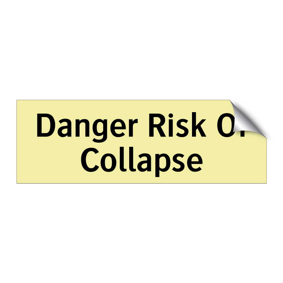 Danger Risk Of Collapse