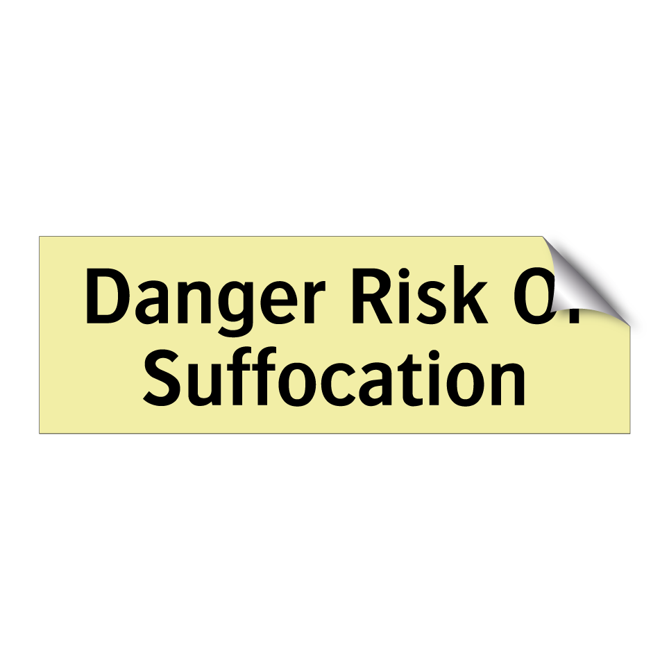 Danger Risk Of Suffocation