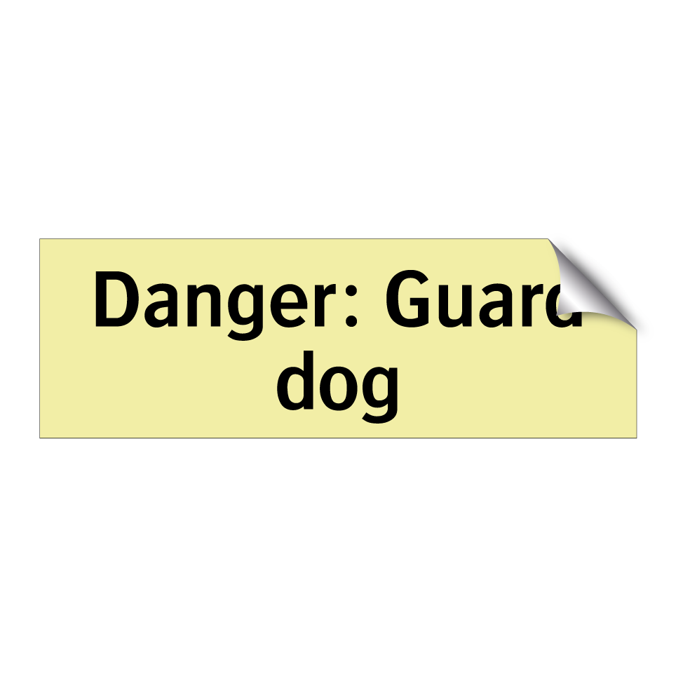 Danger: Guard dog