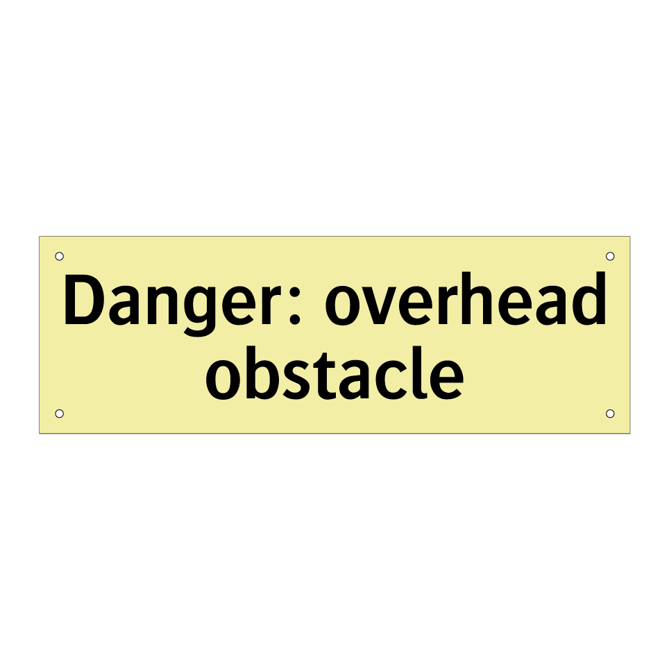Danger: overhead obstacle