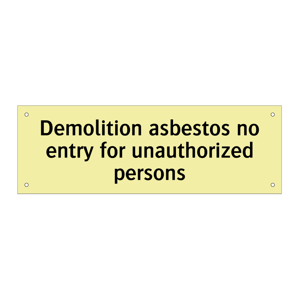 Demolition asbestos no entry for unauthorized persons