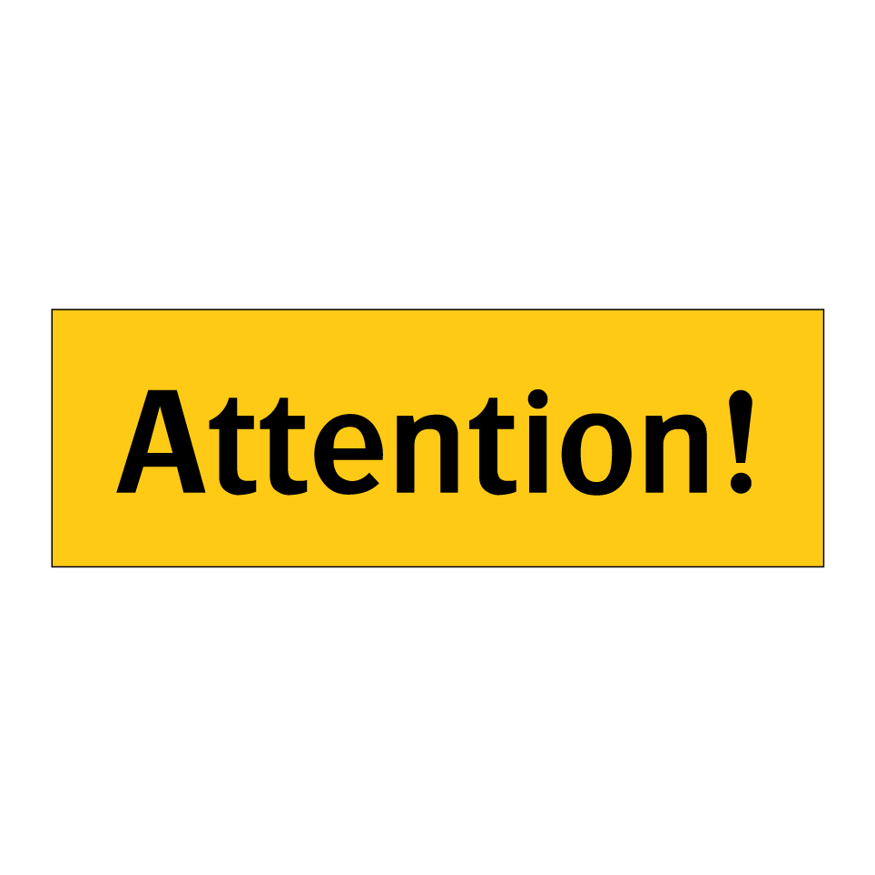 Attention!