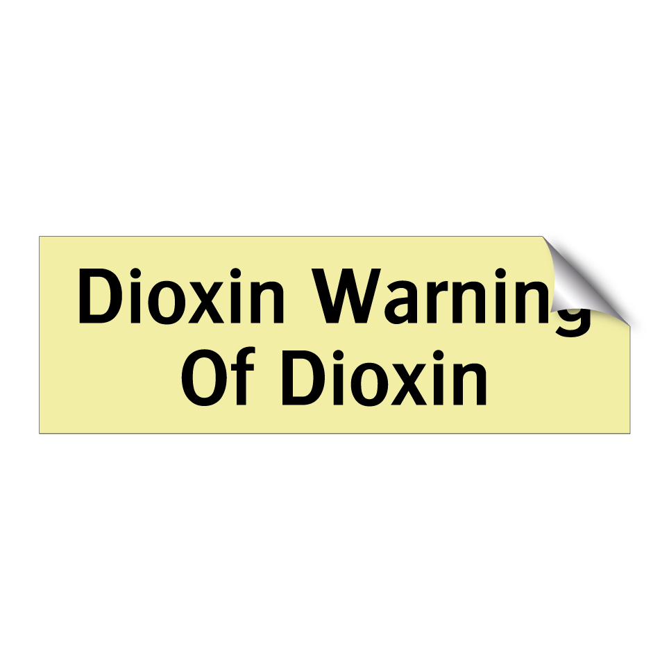 Dioxin Warning Of Dioxin