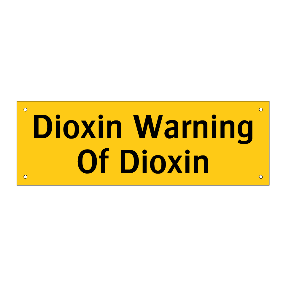 Dioxin Warning Of Dioxin