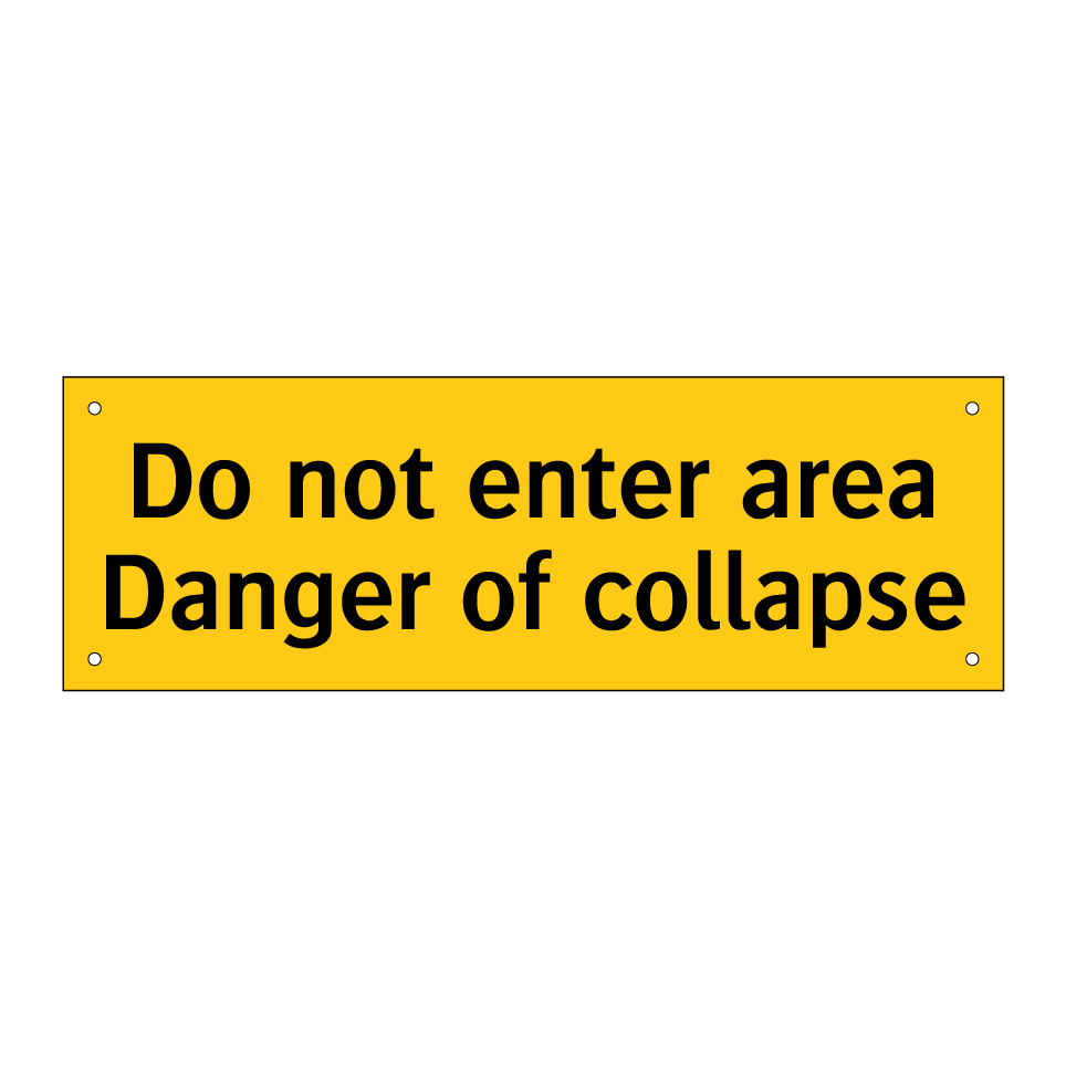 Do not enter area Danger of collapse