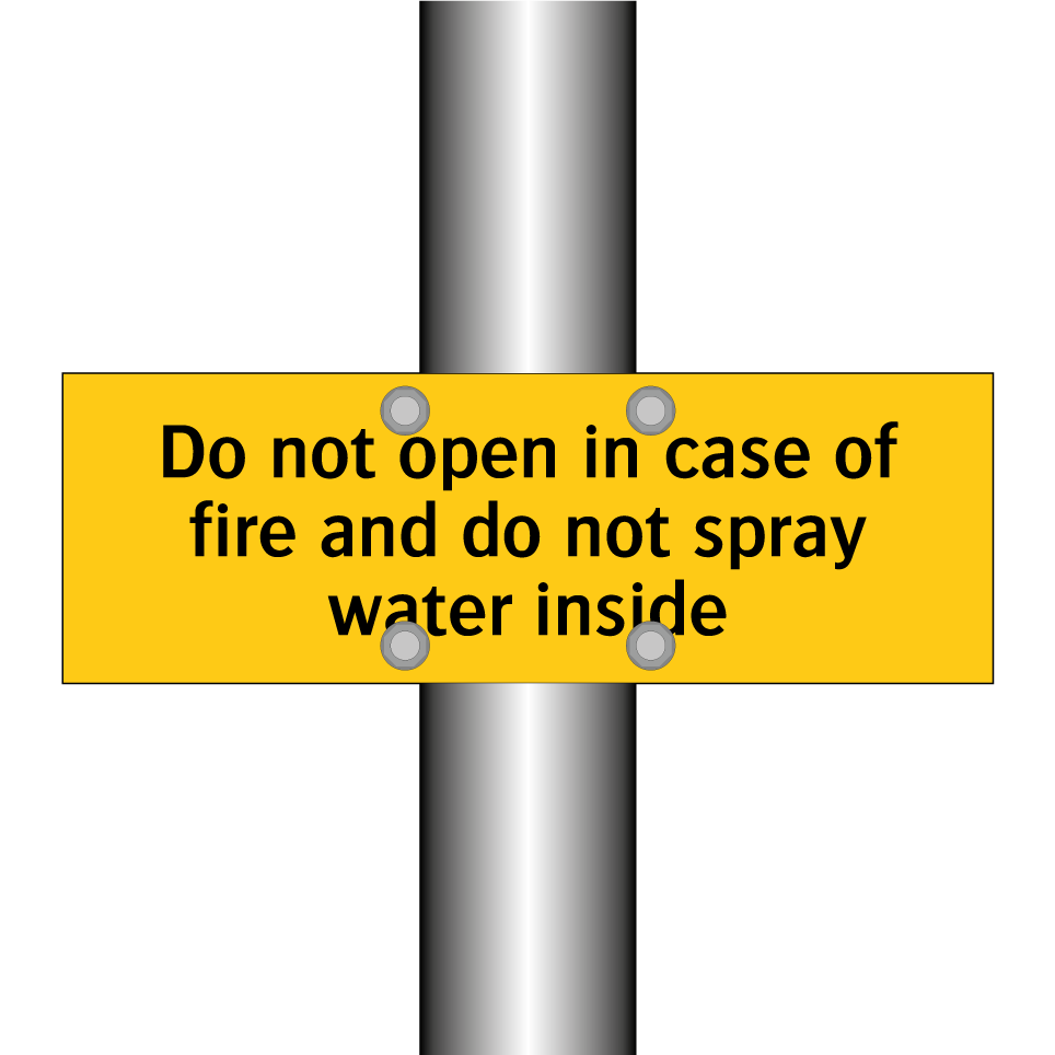 Do not open in case of fire and do not spray water inside