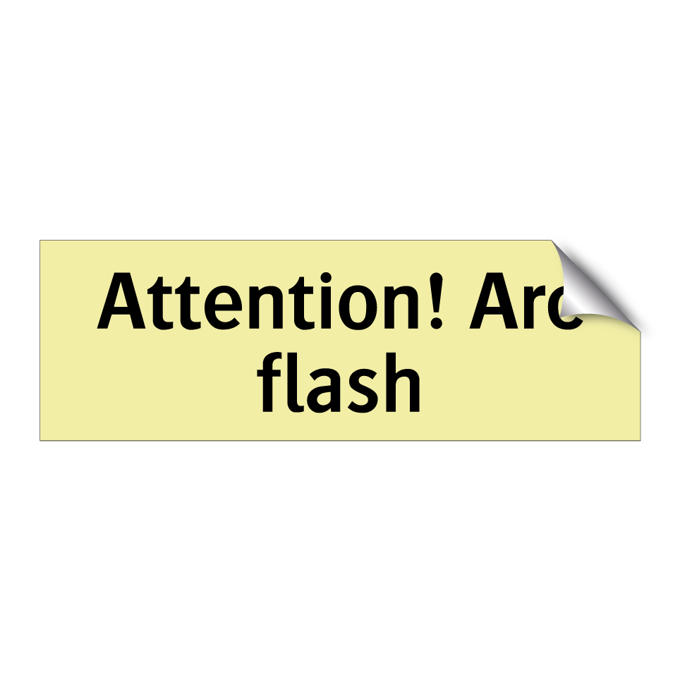 Attention! Arc flash