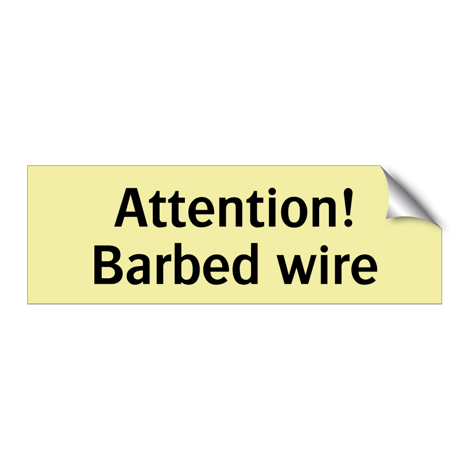 Attention! Barbed wire