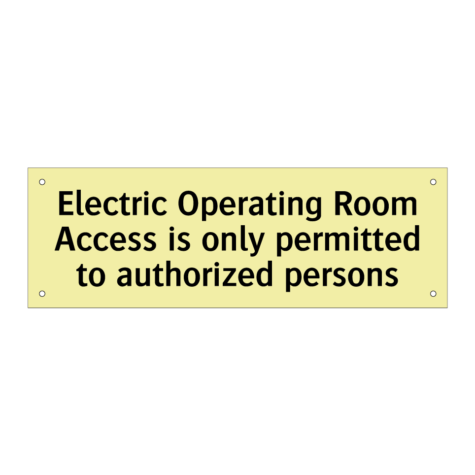 Electric Operating Room Access is only permitted to authorized persons