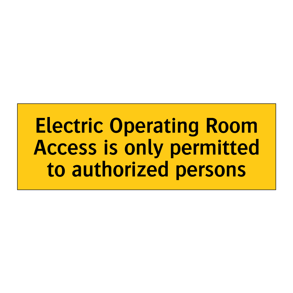 Electric Operating Room Access is only permitted to authorized persons