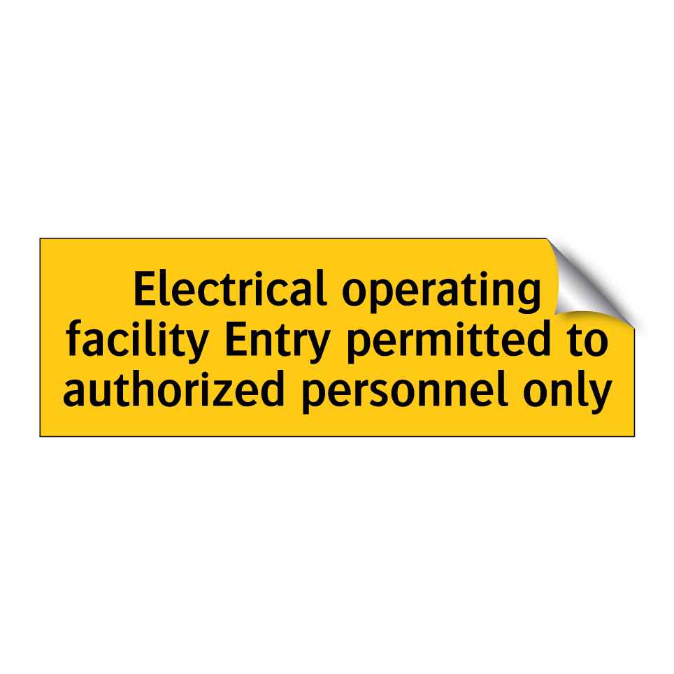 Electrical operating facility Entry permitted to authorized personnel only