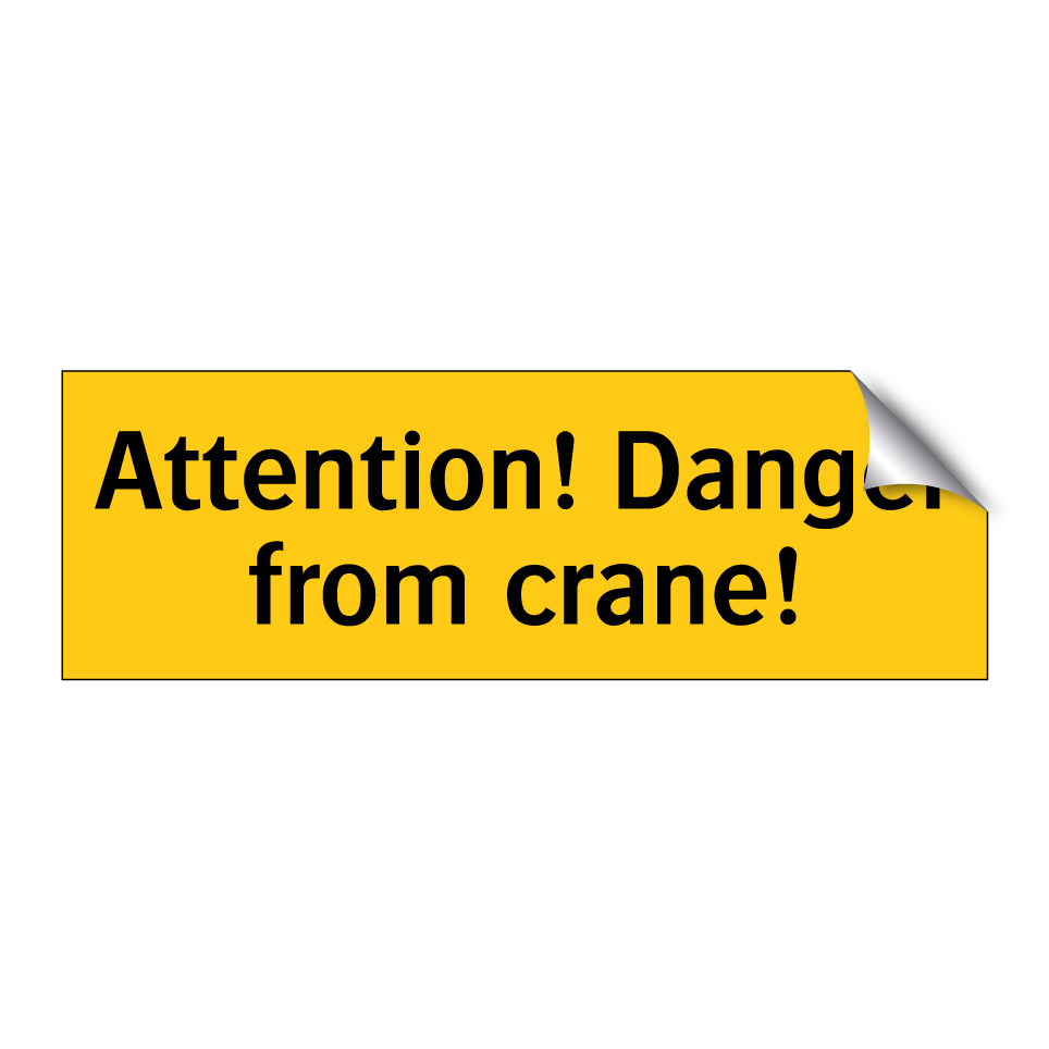 Attention! Danger from crane!