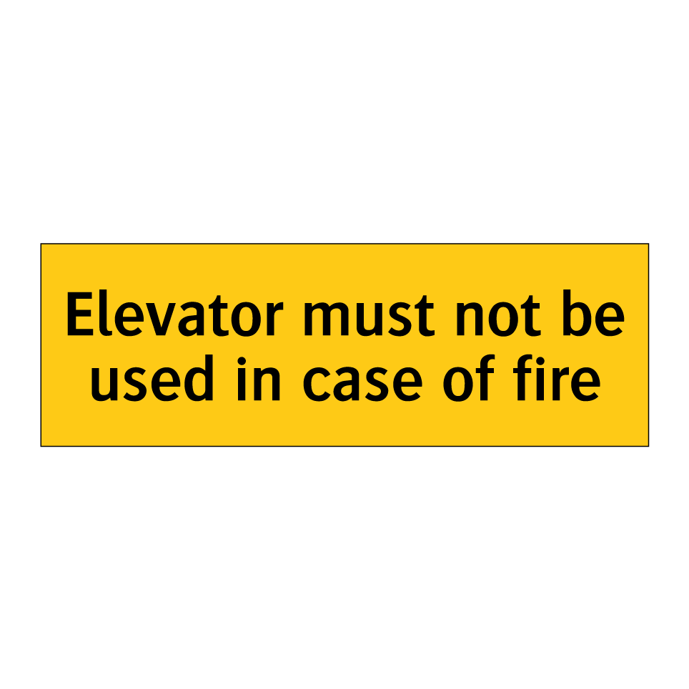 Elevator must not be used in case of fire