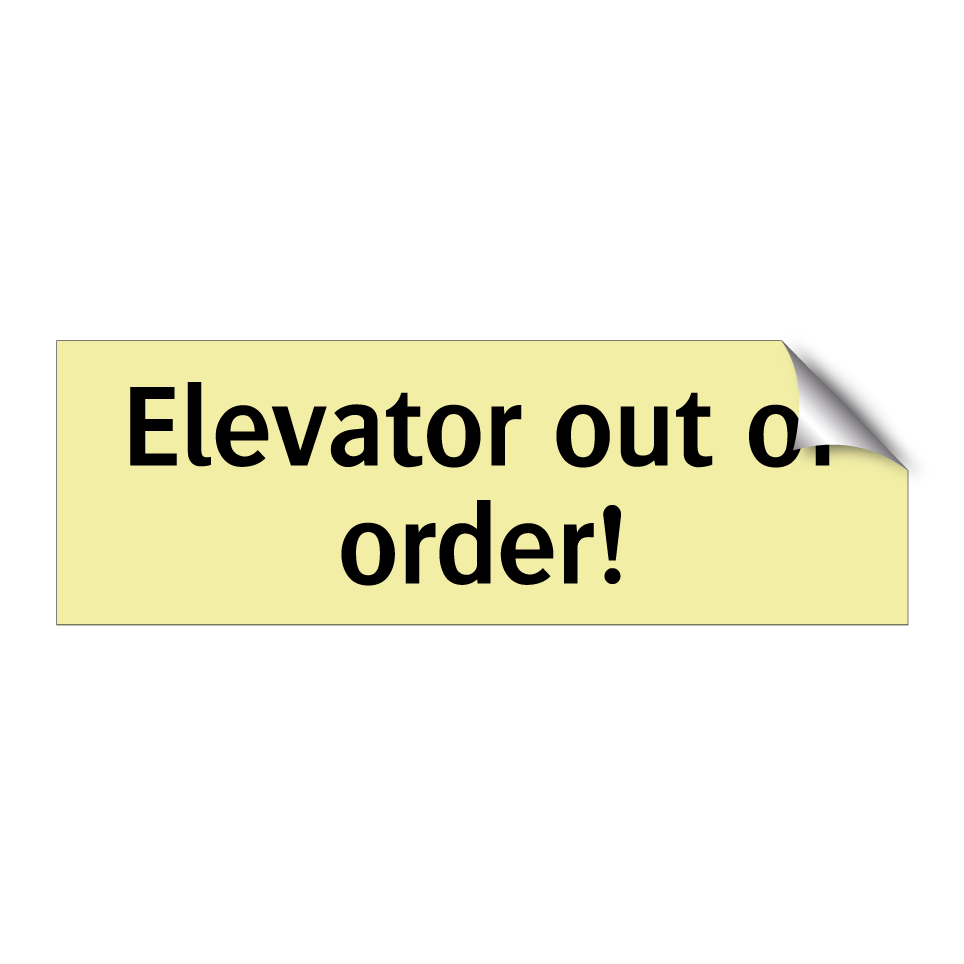 Elevator out of order!