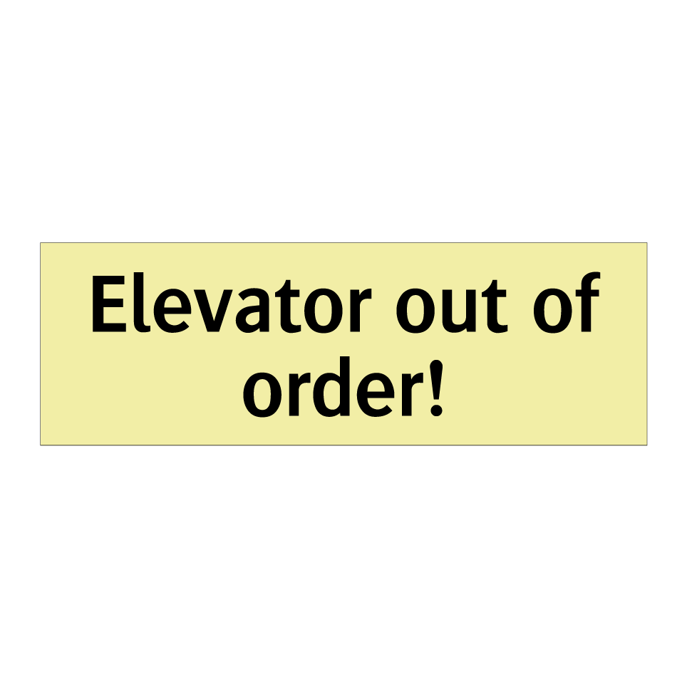 Elevator out of order!