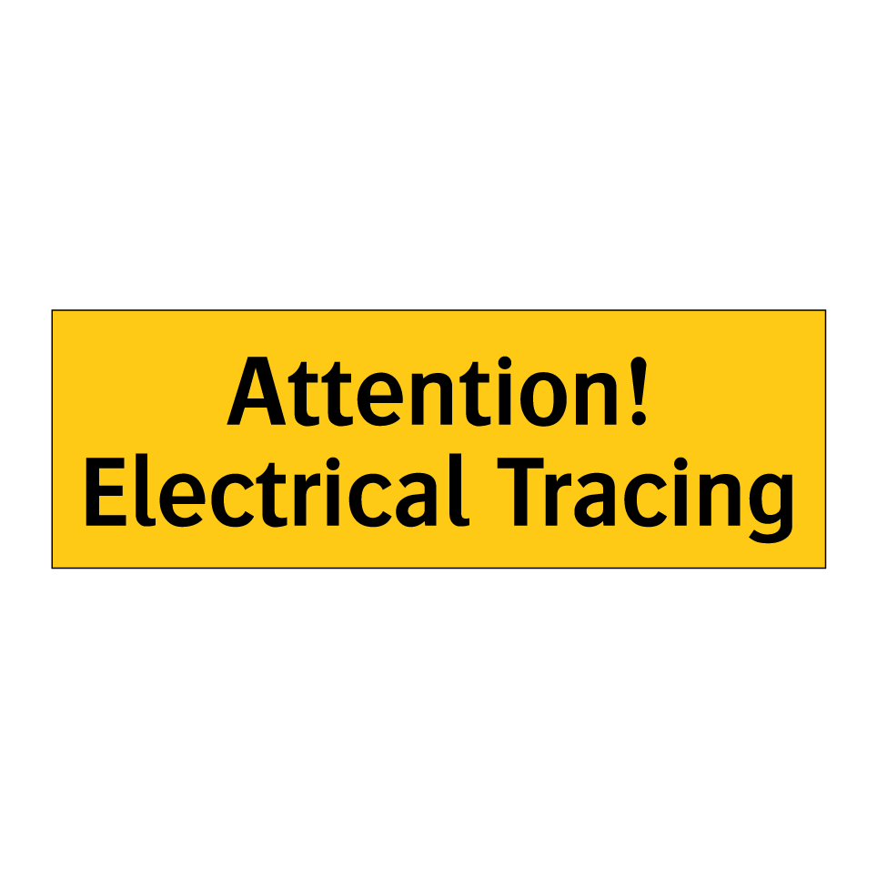 Attention! Electrical Tracing