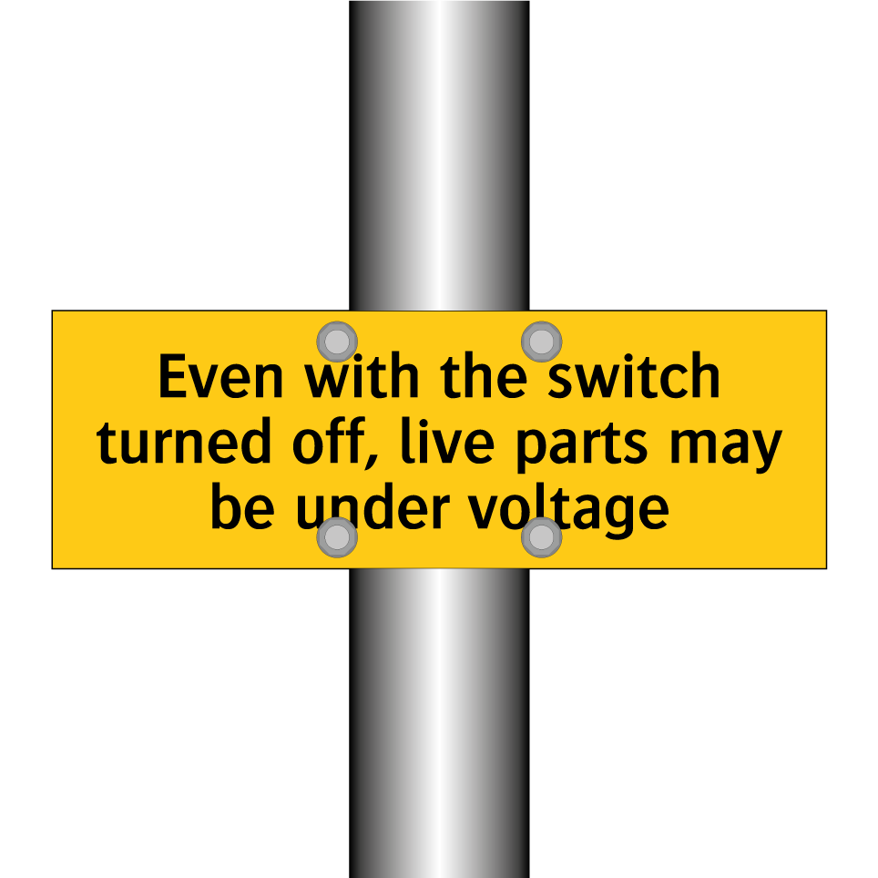 Even with the switch turned off, live parts may be under voltage