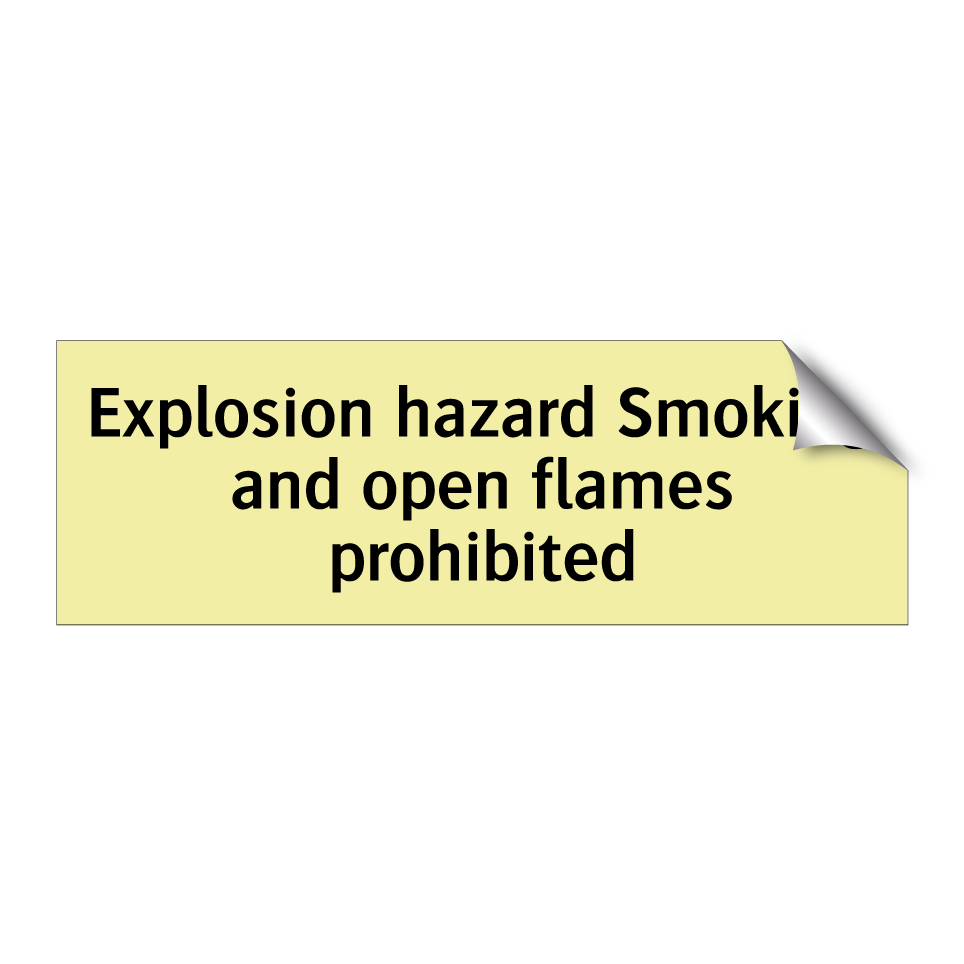 Explosion hazard Smoking and open flames prohibited