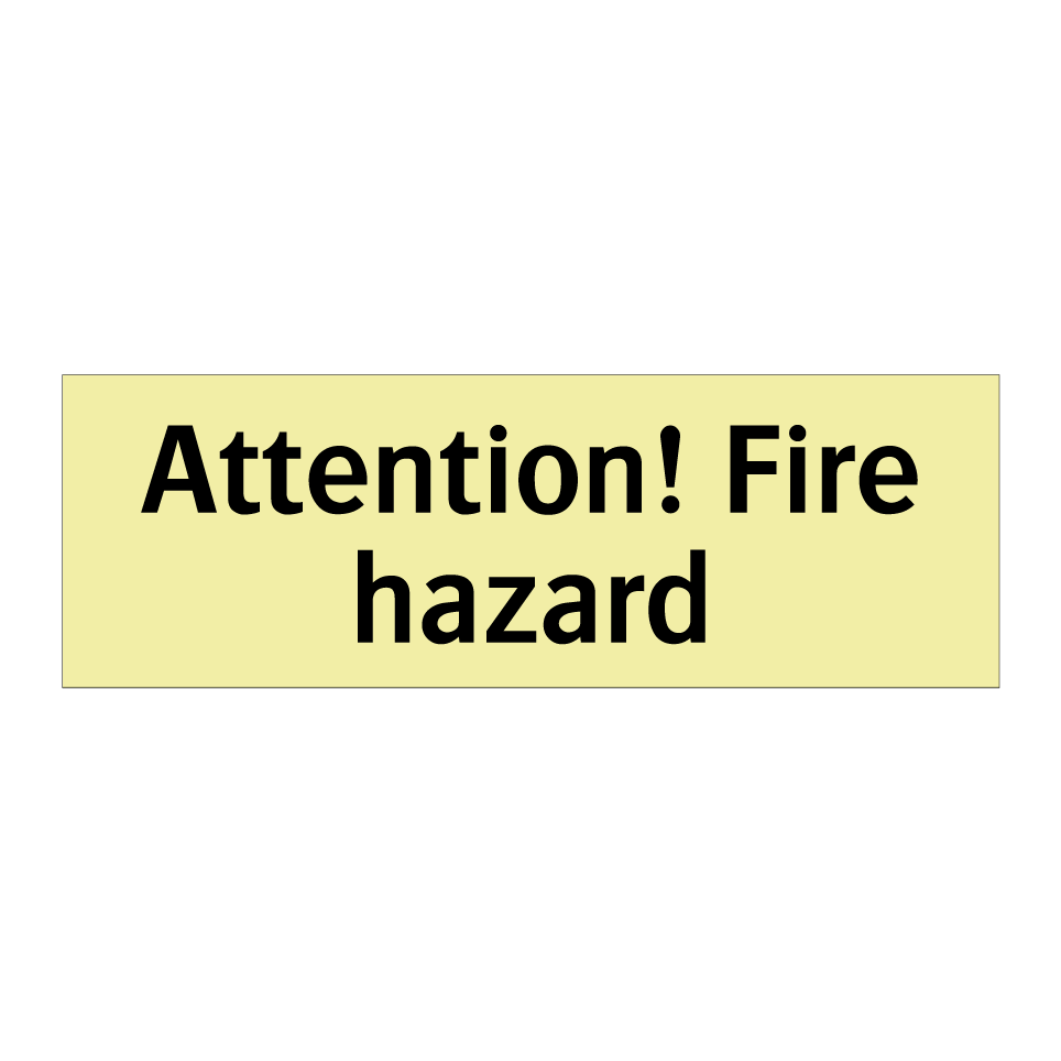 Attention! Fire hazard