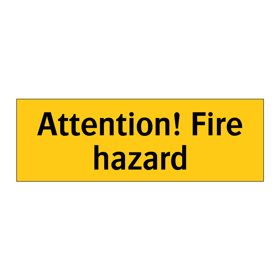 Attention! Fire hazard
