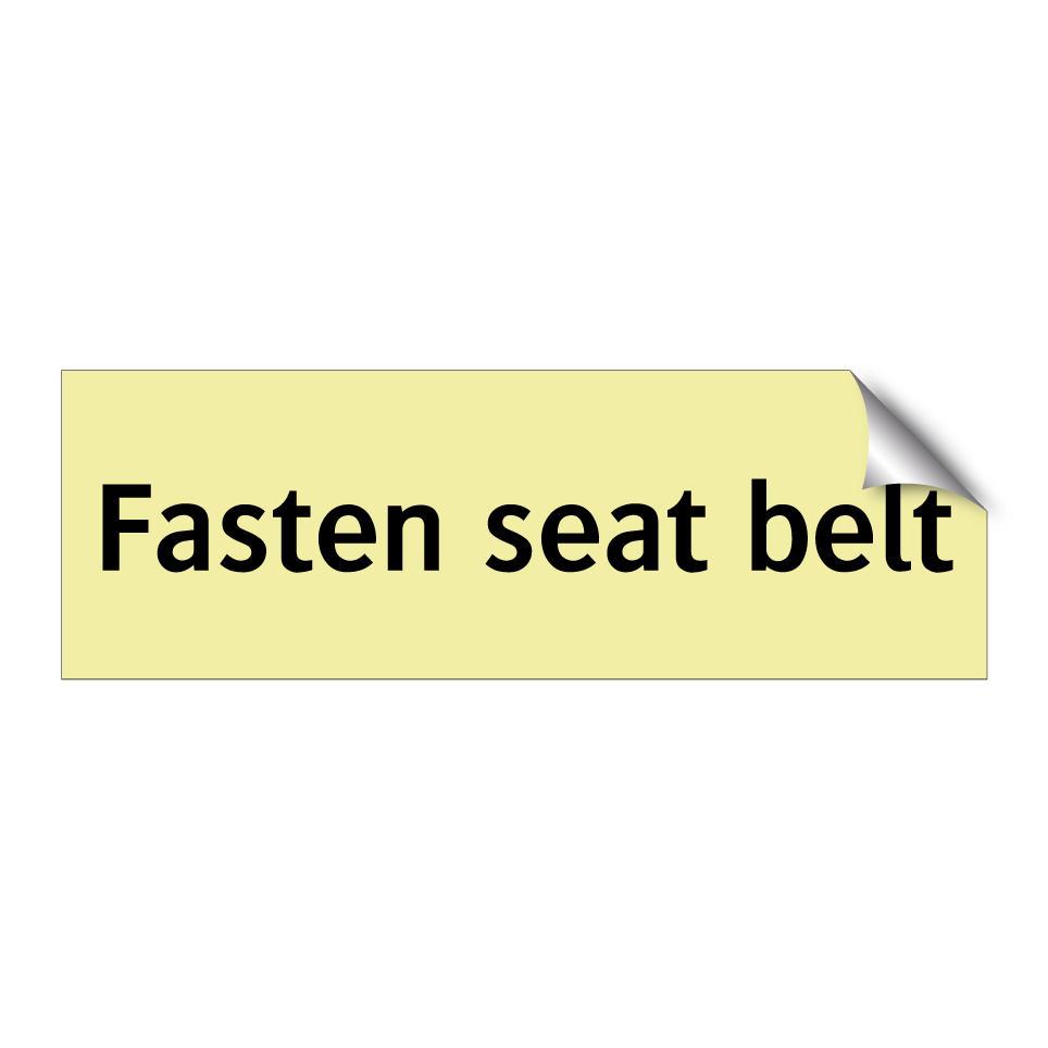 Fasten seat belt