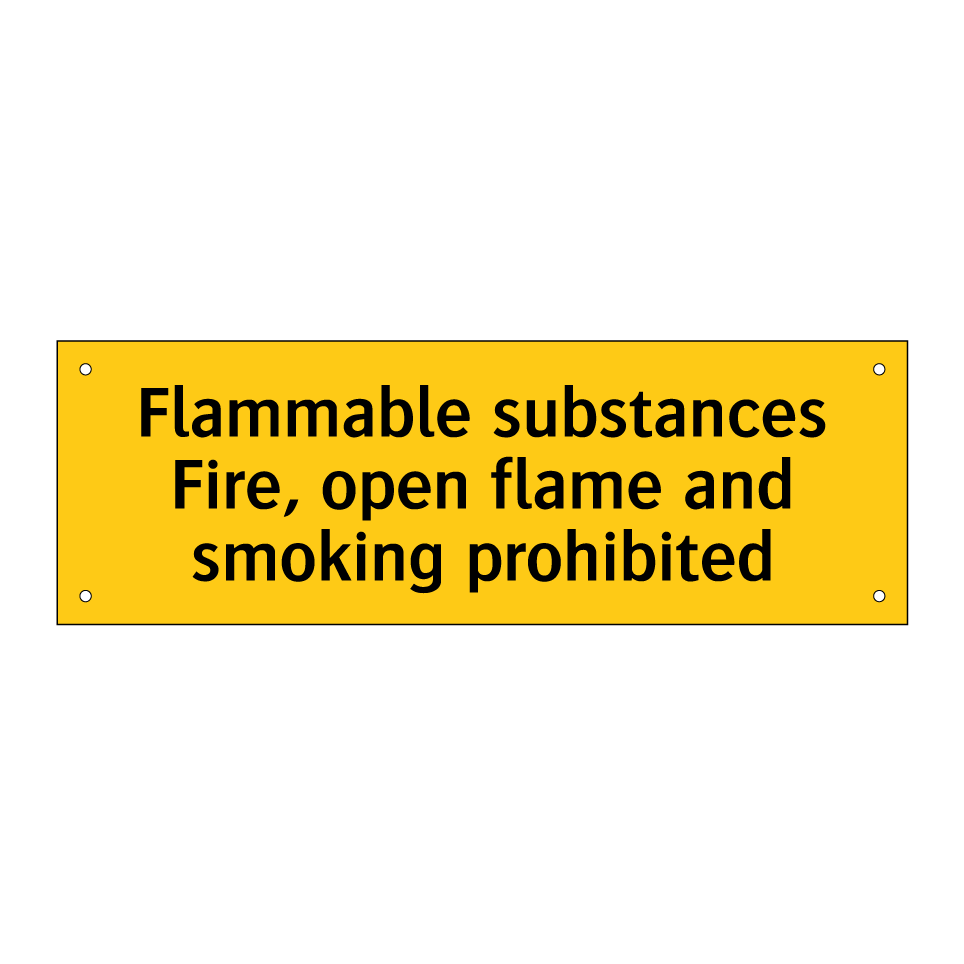Flammable substances Fire, open flame and smoking prohibited
