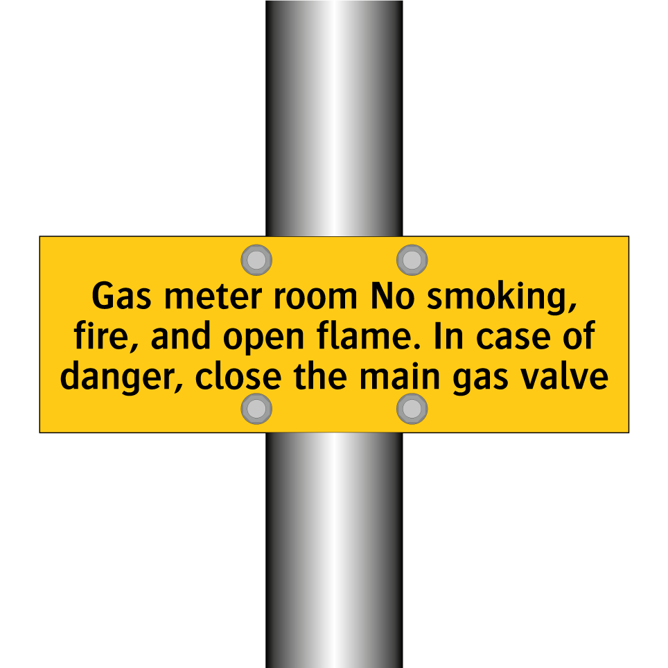 Gas meter room No smoking, fire, and open flame. In case of danger, close the main gas valve