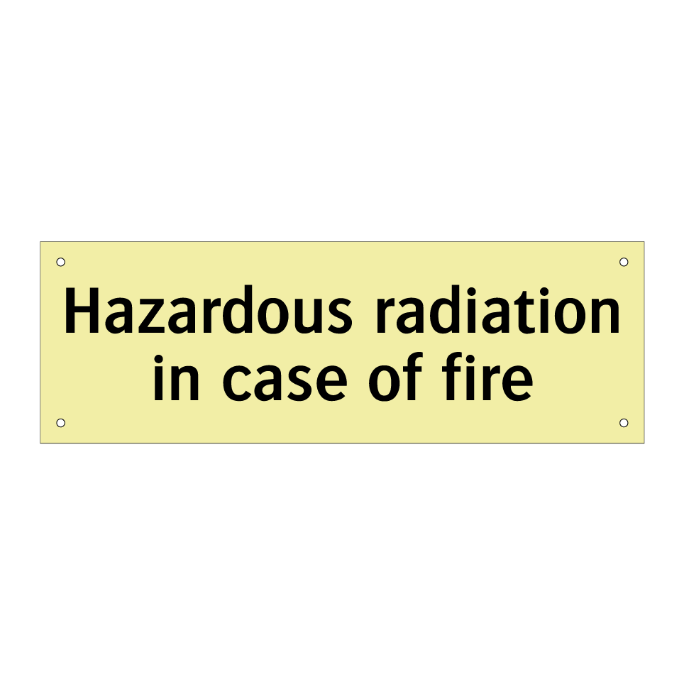 Hazardous radiation in case of fire