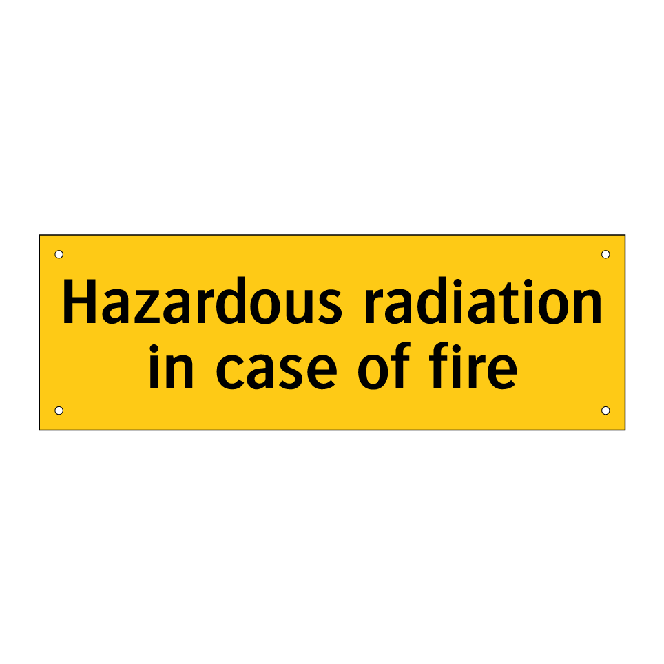 Hazardous radiation in case of fire