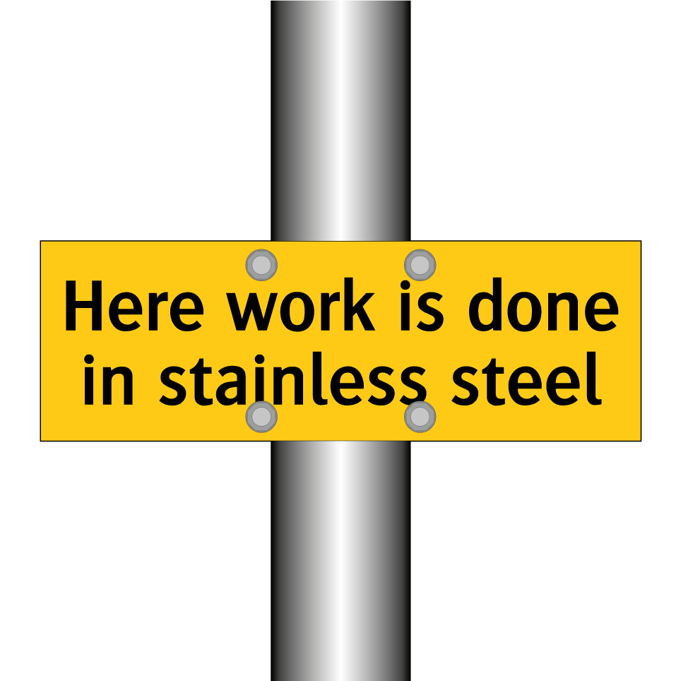 Here work is done in stainless steel