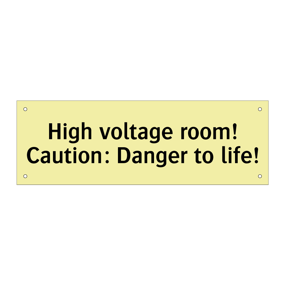 High voltage room! Caution: Danger to life!
