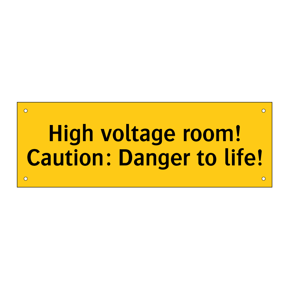 High voltage room! Caution: Danger to life!