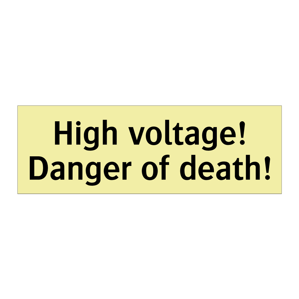 High voltage! Danger of death!