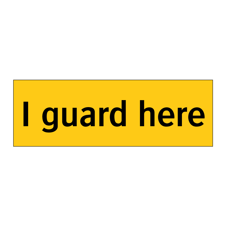 I guard here