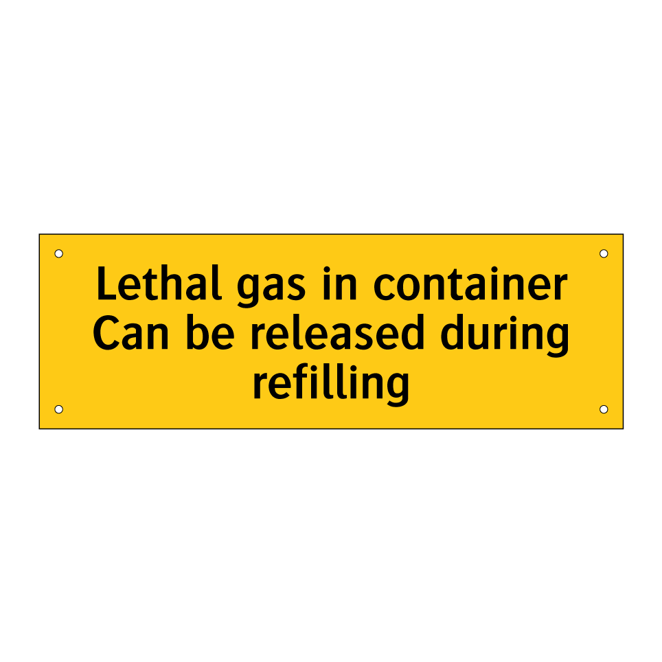 Lethal gas in container Can be released during refilling
