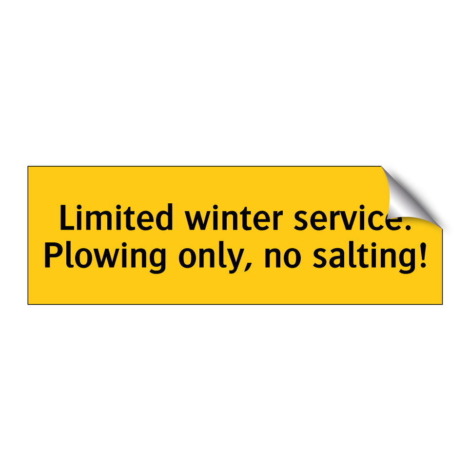 Limited winter service. Plowing only, no salting!