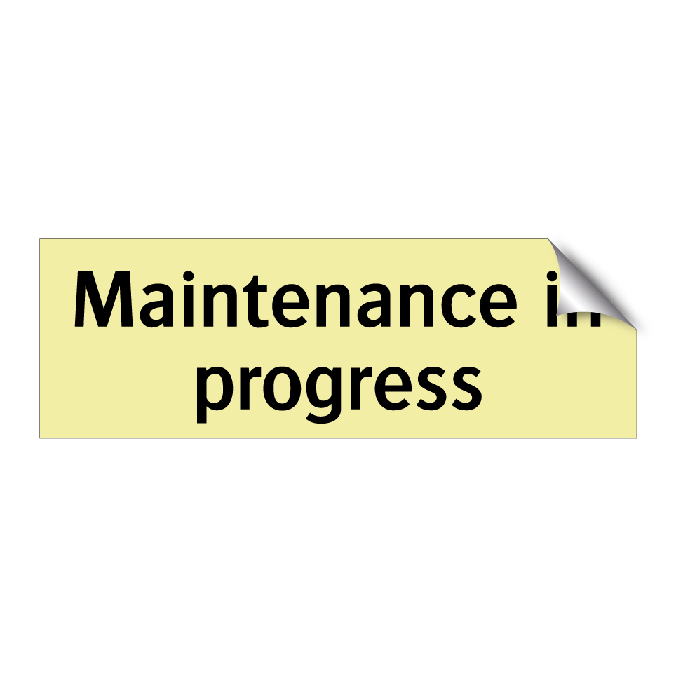 Maintenance in progress