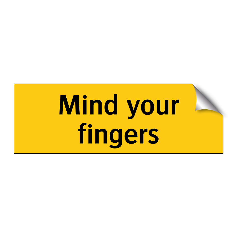 Mind your fingers
