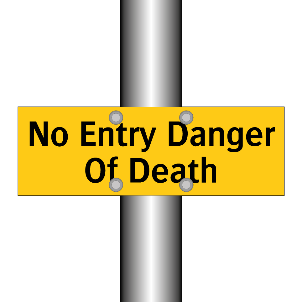 No Entry Danger Of Death