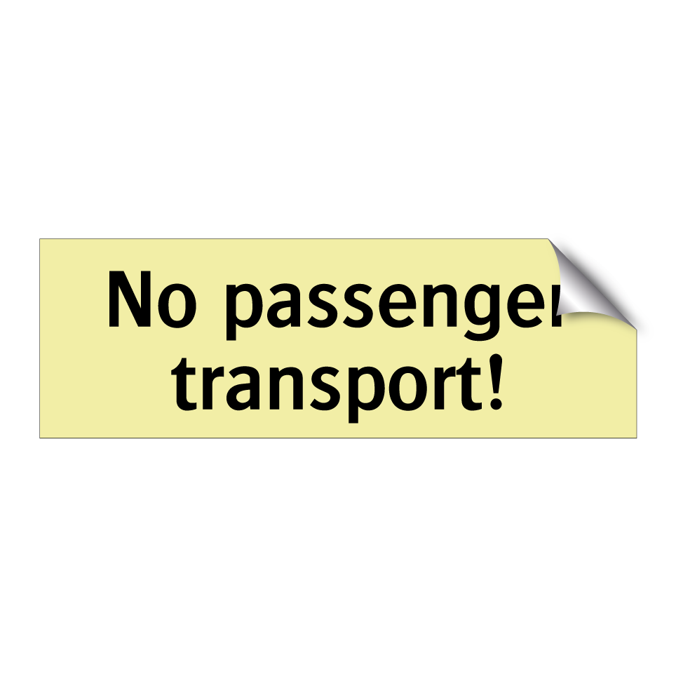 No passenger transport!