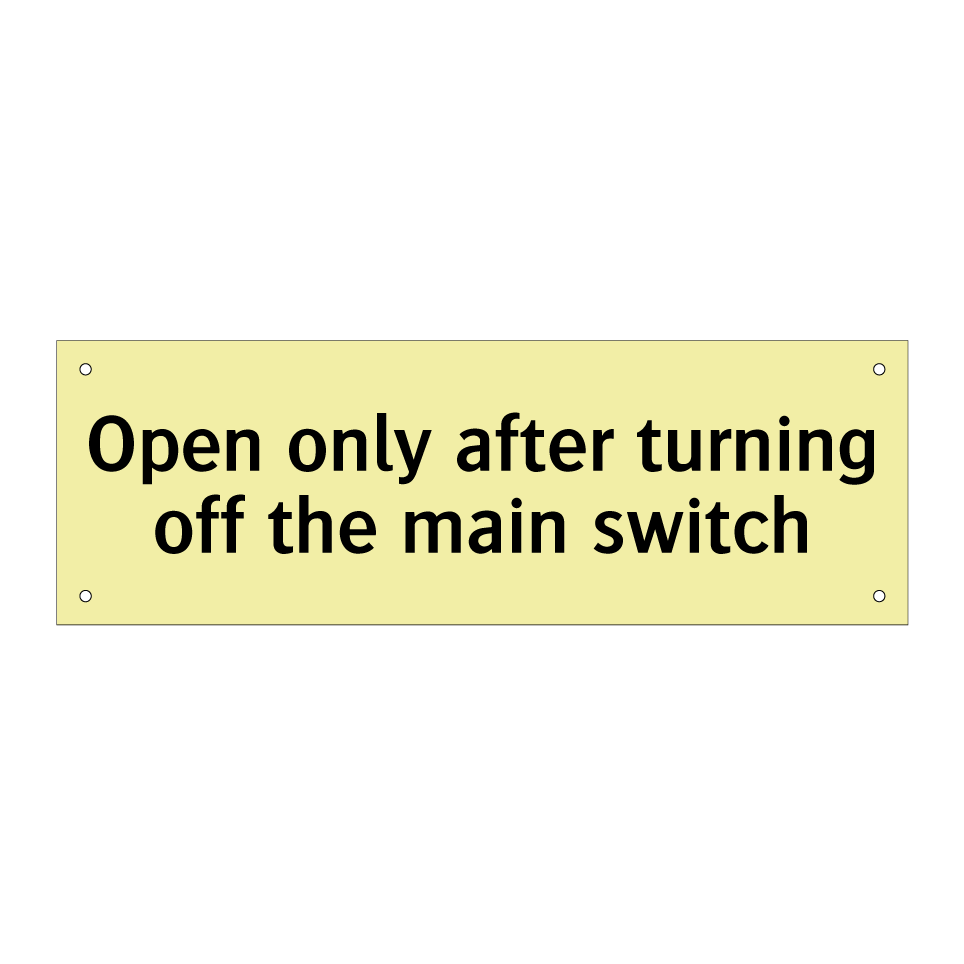 Open only after turning off the main switch