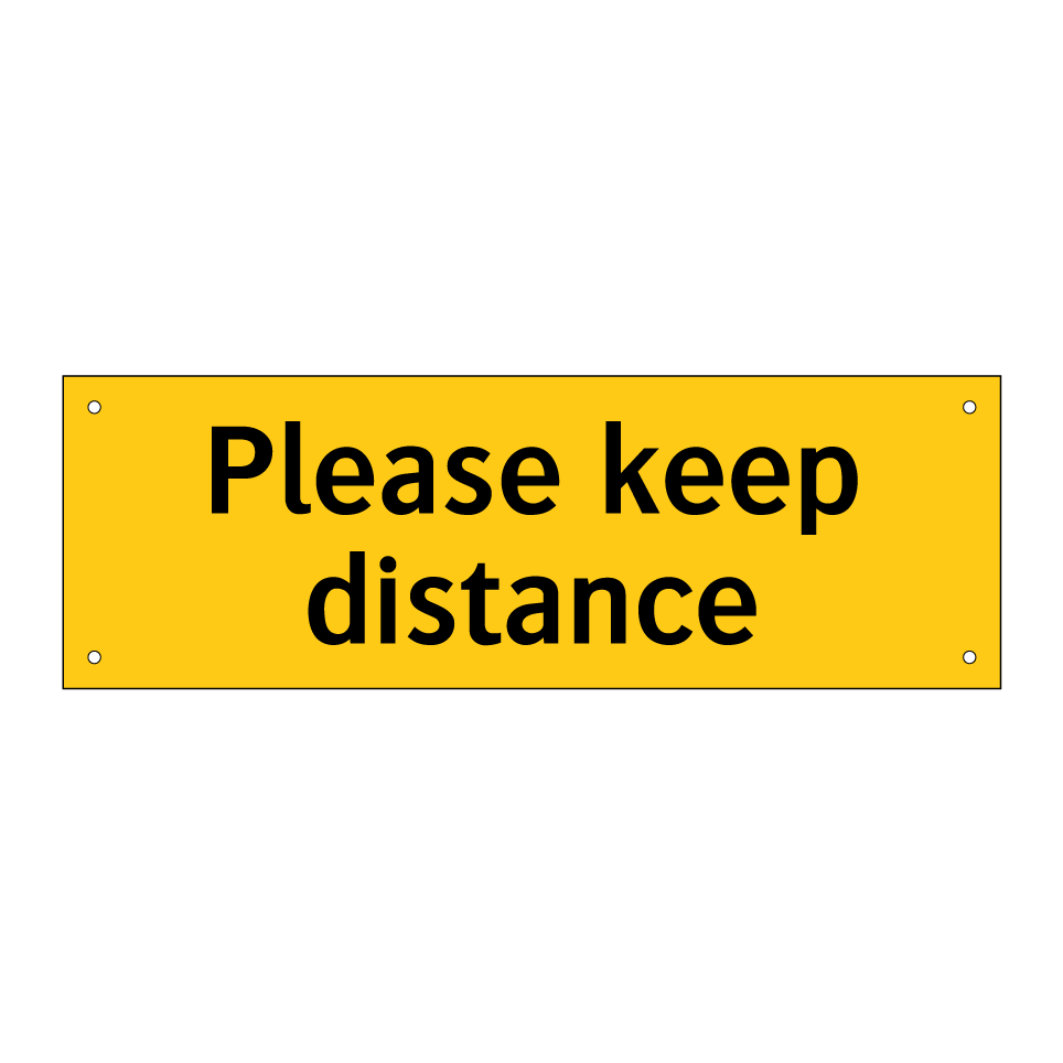 Please keep distance