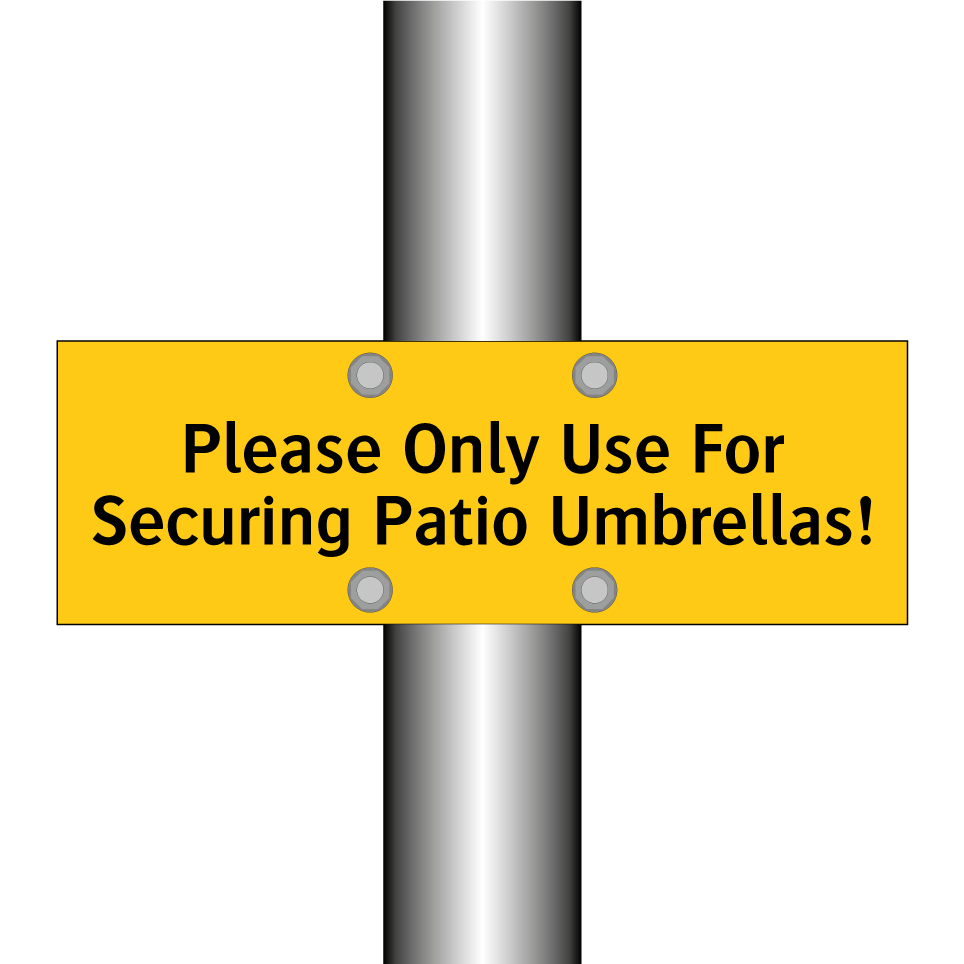 Please Only Use For Securing Patio Umbrellas!
