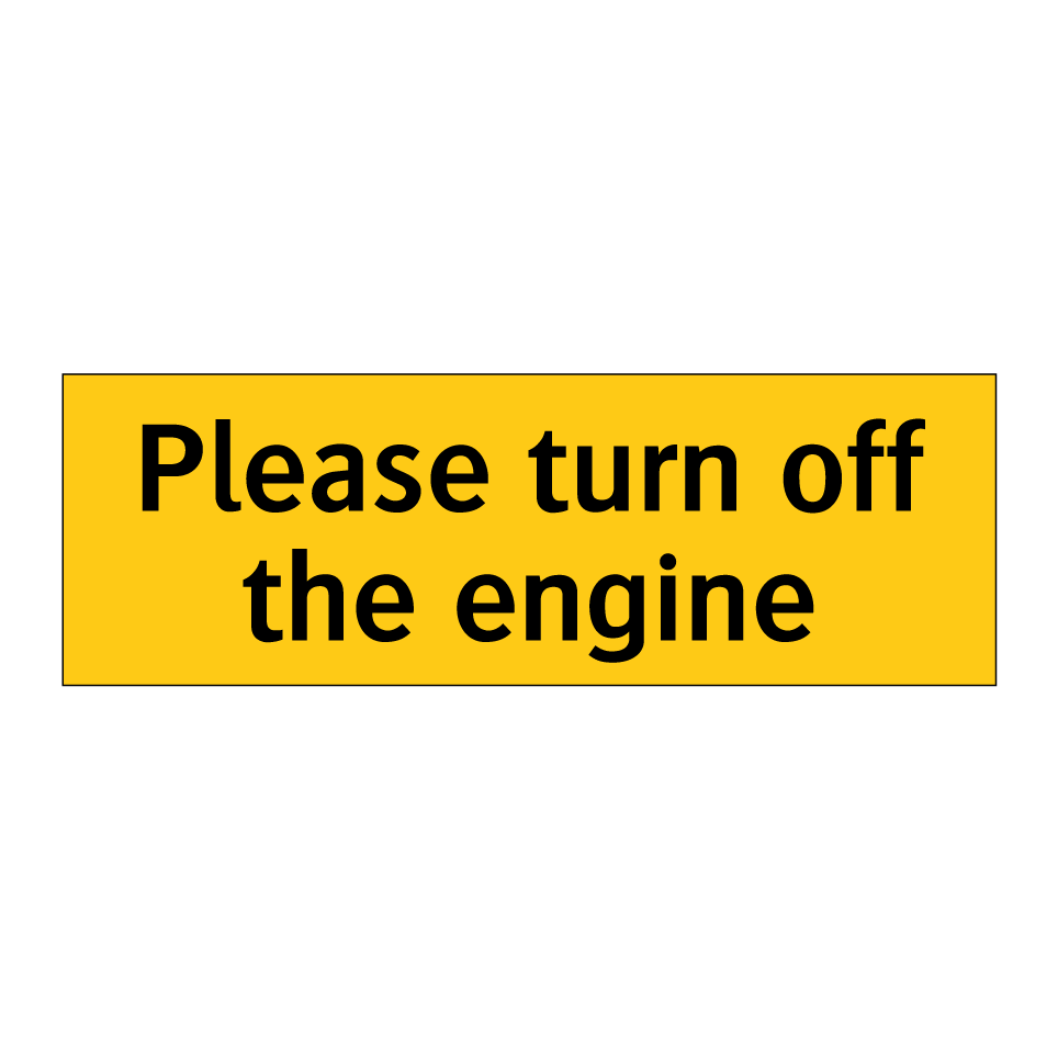 Please turn off the engine